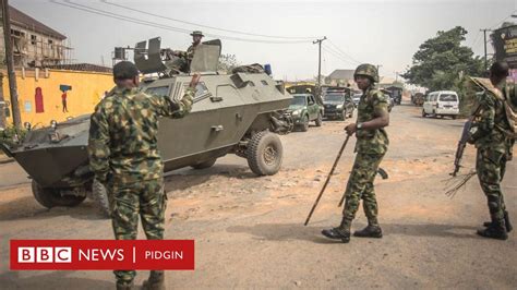 Nigeria Elections 2019 How Gunmen Kill Soldiers For Abonnema Rivers State Bbc News Pidgin