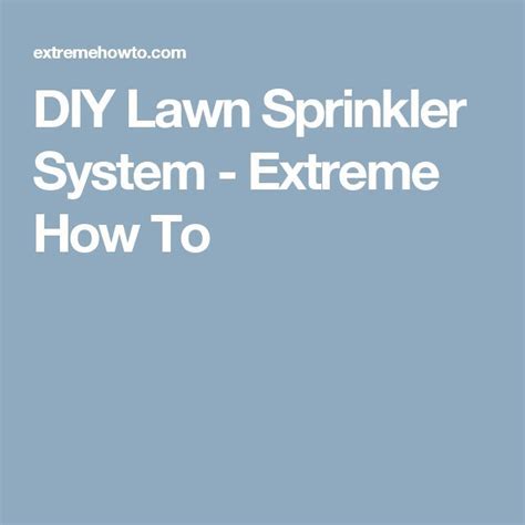 Plants are one of the most important elements of creating your front. DIY Lawn Sprinkler System | Diy lawn, Lawn sprinkler system, Lawn sprinklers