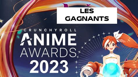 Les Vainqueurs Des Crunchyroll Animé Award 2023 Youtube