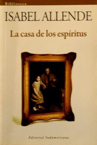 Mis Citas Mis Libros Mi Mundo La Casa De Los Espiritus Isabel