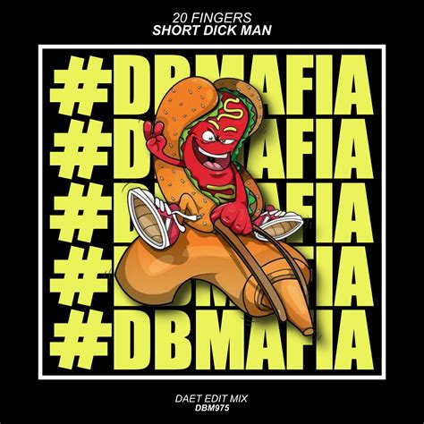 20 Fingers Short Dick Man Daet 2k22 Edit Mix Free Download By Dbmafia Recordings Free