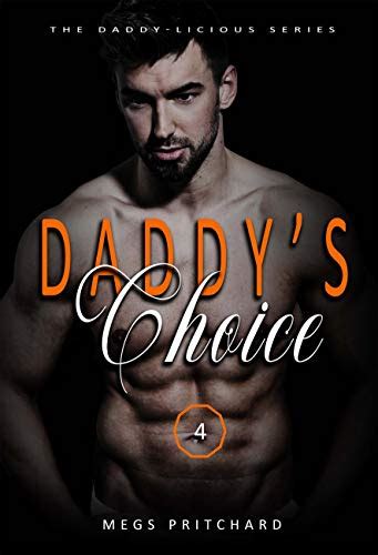 Daddys Choice An Mm Daddy Romance Daddy Licious Book 4 Kindle