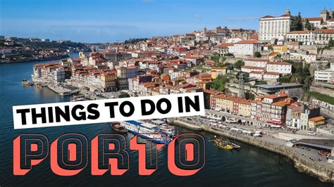 10 Things To Do In Porto Portugal Travel Guide