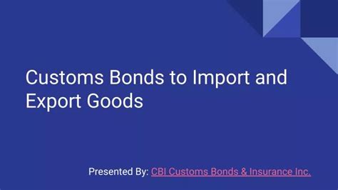 Ppt Customs Bonds To Import And Export Goods Powerpoint Presentation