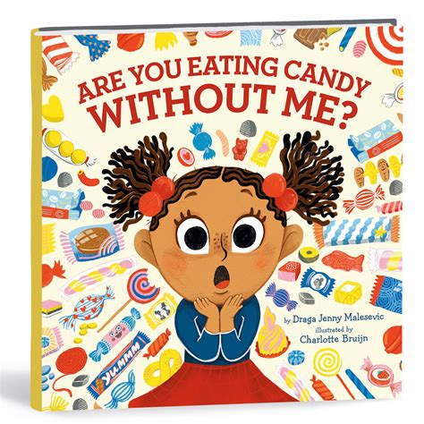 Picturebook Are You Eating Candy Without Me Charlotte Bruijn