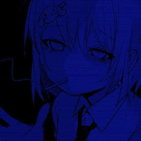 Blue Pfp Blue Anime Blue Aesthetic Dark Aesthetic Anime