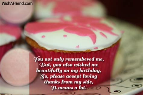 50 birthday quotes, wishes, and text messages for friends and family. You not only remembered me,, Thank You For The Birthday Wish