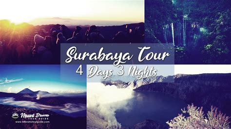 surabaya tour package 4 days 3 nights bromo tour package