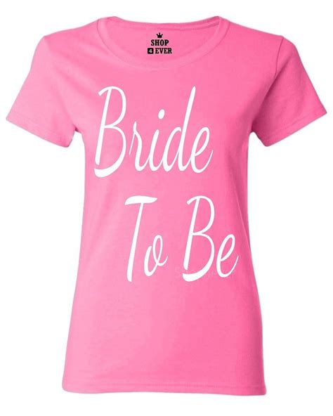 Bride To Be Womens T Shirt Marriage Wedding Bachelorette Party Shirts Ebay