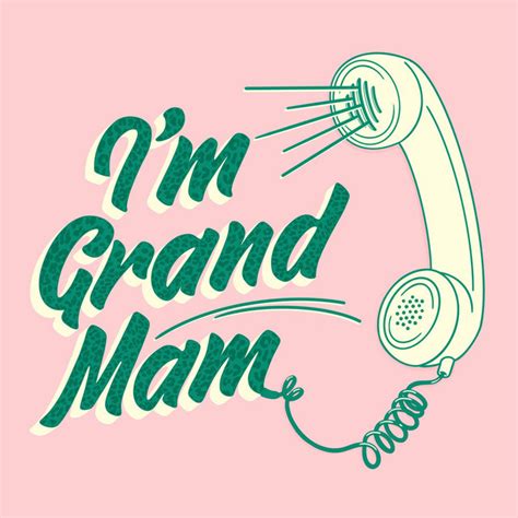 Im Grand Mam Podcast On Spotify