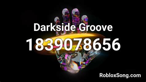 Darkside Groove Roblox Id Roblox Music Codes