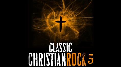 Classic Christian Rock 5 Youtube