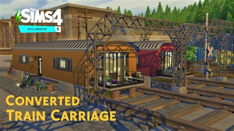 Converted Train Carriage Home No Cc Sims 4 Speed Build Youtube