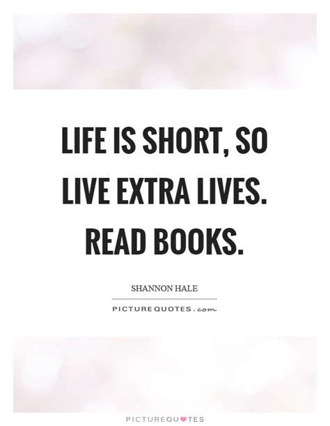 Life Is Short So Live Extra Lives Read Books Picture