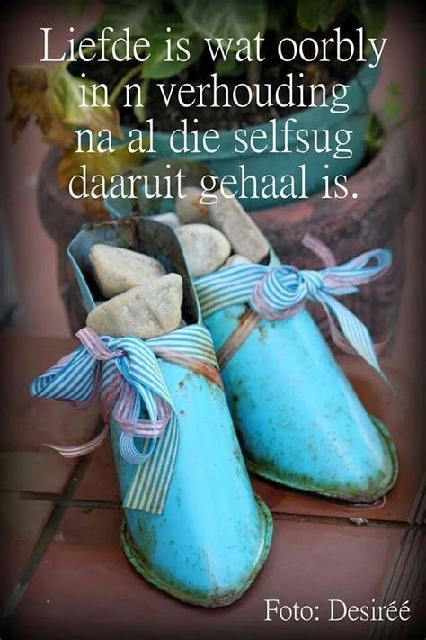 Liefde Afrikaans Quotes Afrikaans Afrikaanse Quotes