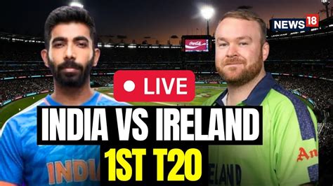 India Vs Ireland T20 Match Live India Vs Ireland Live India Vs