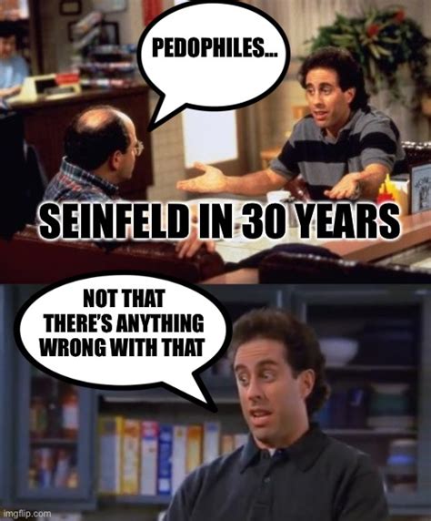 Image Tagged In Seinfeldjerry Seinfeld Imgflip