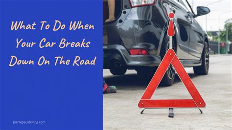 What To Do When Your Car Breaks Down On The Road