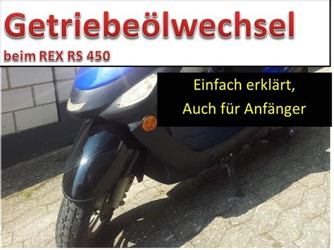 Rex rs 450 rs400, rs 460, offlimit, speedy usw. Getriebeölwechsel beim ROLLER am REX RS 450 - YouTube
