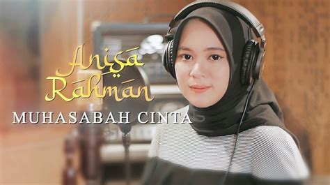 Video Dan Lirik Lagu Muhasabah Cinta Anisa Rahman