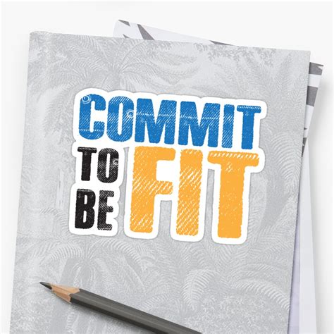 Commit To Be Fit Fitness Motivation Sticker By Tshirtpenguin