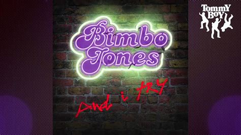 Bimbo Jones And I Try Bisbetic And Lee Dagger Remix Youtube