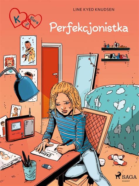 K Jak Klara 16 K Jak Klara 16 Perfekcjonistka Ebook Line Kyed