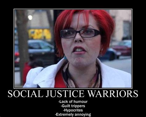 Social Justice Warriors Demotivational Poster By Ninjajaffacake On