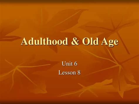 Ppt Adulthood And Old Age Powerpoint Presentation Free Download Id