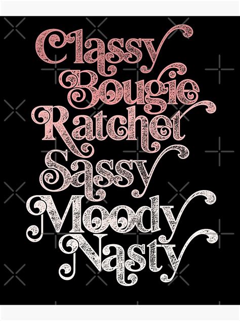 classy bougie ratchet sassy moody nasty savage poster by alexvoss redbubble