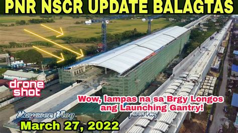Pnr Nscr Update Balagtas Station March 27 2022 Build Build Build