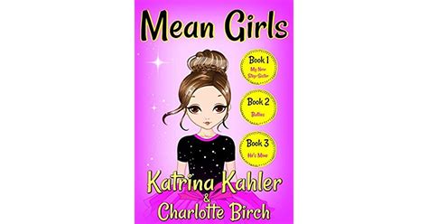 Mean Girls Part 1 Books 12 And 3 Books For Girls Aged 9 12 By