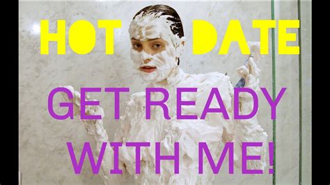 Get Ready With Me For My Hot Date Youtube