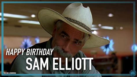 Sam Elliotts Birthday Celebration Happybdayto