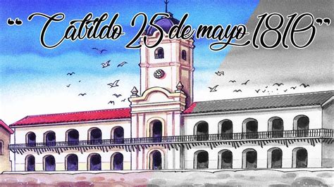 Amistad 1 animal 6 argentina 1 caricatura 4 disney 1 estrella 3 figura 2 infantil 6 mandala 1. "El Cabildo y su transformación" | 25 de mayo de 1810 ...