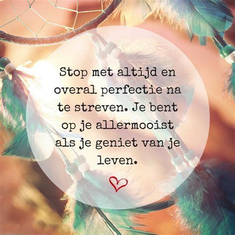 Stop Met Altijd En Overal Perfectie Na Te Streven Je Bent Op Je