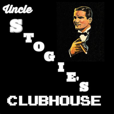 uncle stogie s clubhouse