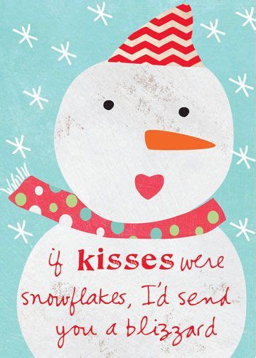 If Kisses Were Snowflakes Id Send You A Blizzard Greeting Card