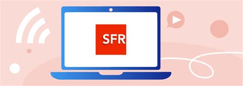 Espace Client Sfr Comment Acc Der Et G Rer Mon Compte Sfr