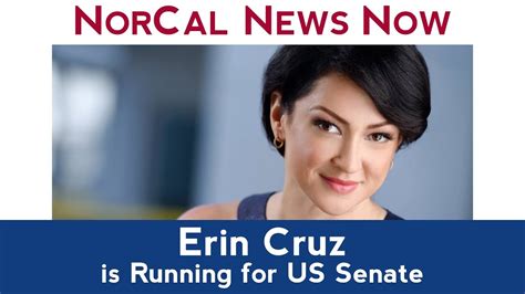 Erin Cruz Candidate For Us Senate From Californianorcal News Now