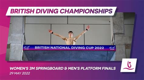 British Diving Championships 2022 Womens 3m Springboard And Mens