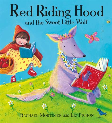 Red Riding Hood And The Sweet Little Wolf Authors Aloud