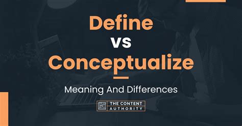 Define Vs Conceptualize Meaning And Differences