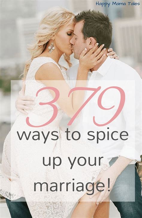 379 Ways To Spice Up Your Marriage Happy Mama Tales Marriage Tips