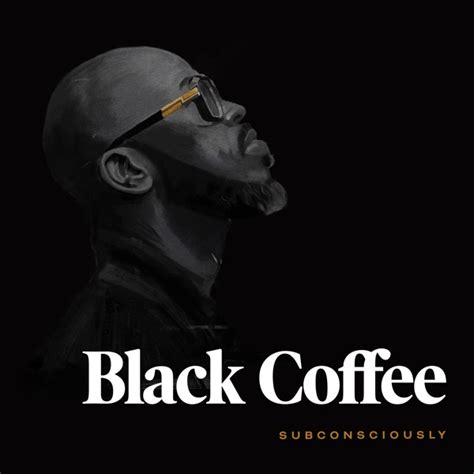 7.63 mb now i see your face in everybody else and i even if i replace you i'll never feel as high. Black Coffee - Ready For You Lyrics | eaVibes