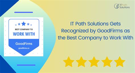 It Path Solutions Gets Recognized By Goodfirms As The Best Company To