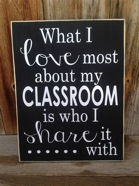 What I Love Most About My Classroom Is Who I Share It With