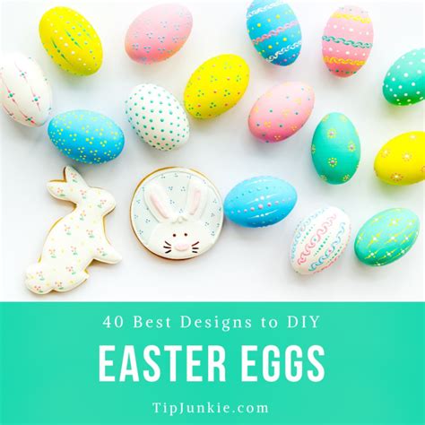 40 Best Easter Egg Designs Diy Tip Junkie