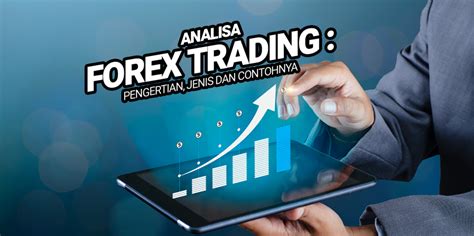 Analisa Forex Trading Pengertian Jenis Dan Contohnya