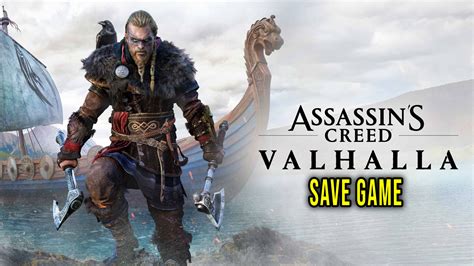 Assassin S Creed Valhalla Save Game Location Backup Installation